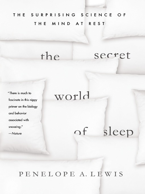 Title details for The Secret World of Sleep by Penelope A. Lewis - Wait list